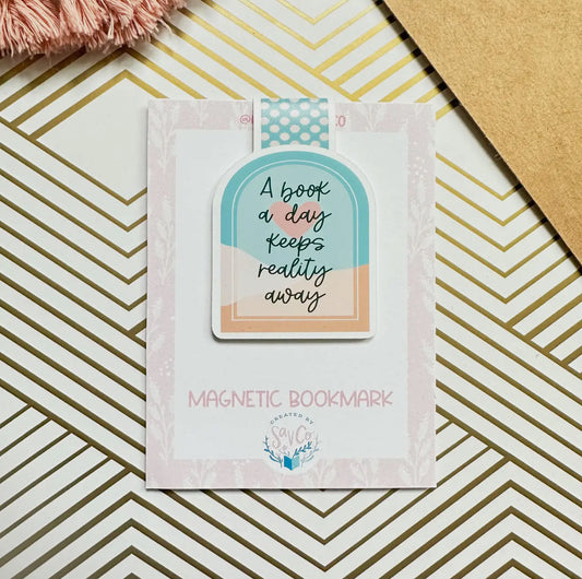A Book A Day Keeps Reality Away Magnetic Bookmark