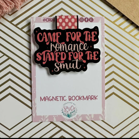 Came For the Romance Stayed For the Smut Magnetic Bookmark